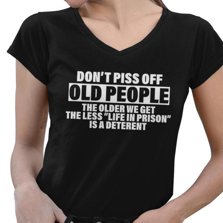 Dont Piss Off Old People Funny Women V-Neck T-Shirt