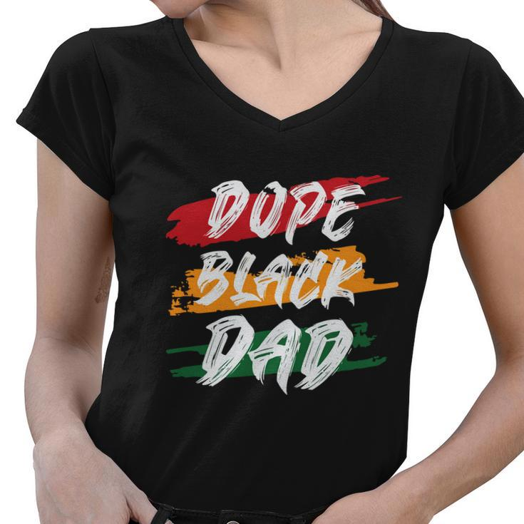 Dope Black Dad Fathers Day Juneteenth  Women V-Neck T-Shirt