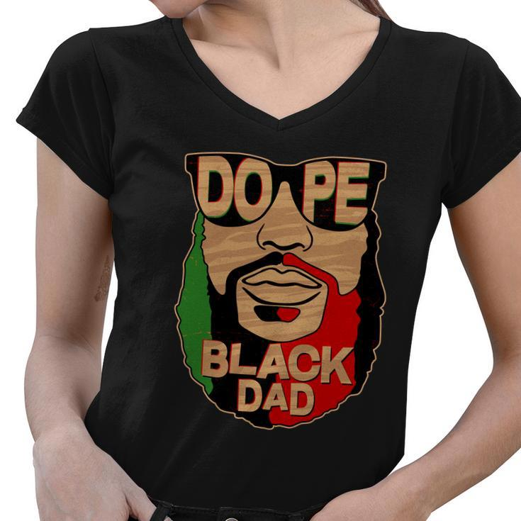 Dope Black Dad Fathers Day Tshirt Women V-Neck T-Shirt