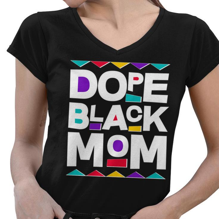 Dope Black Mom Women V-Neck T-Shirt