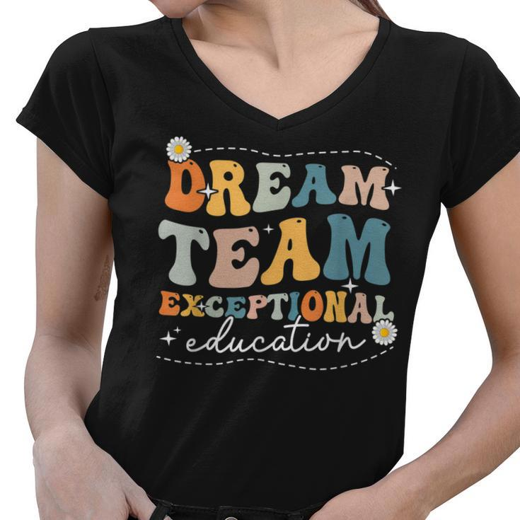 Dream Exceptional Education Team Sped Teacher Students  Women V-Neck T-Shirt