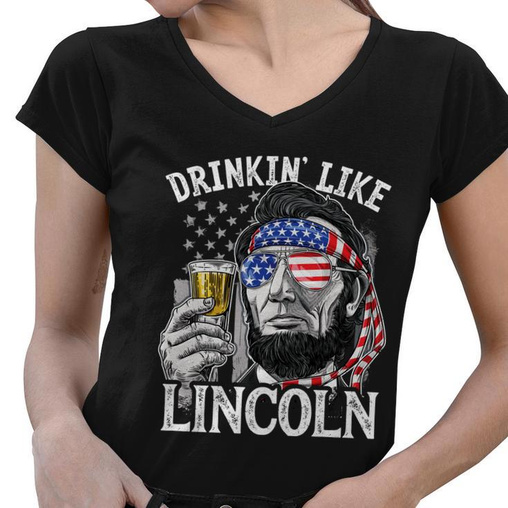 Drinking Like Lincoln 4Th Of July Men Abraham Merica Flag Women V-Neck T-Shirt