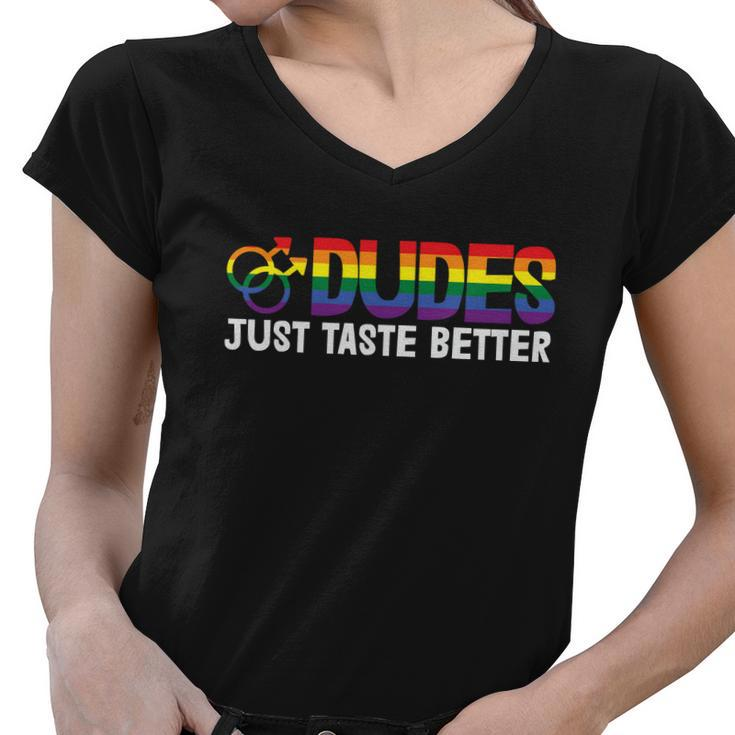 Dudes Tust Taste Better Lgbt Gay Pride Lesbian Bisexual Ally Quote Women V-Neck T-Shirt