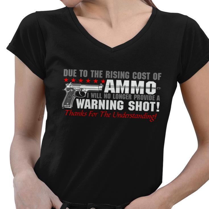 Due To Rising Cost Ammunition No Provide Warning Shot Women V-Neck T-Shirt