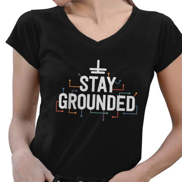 Electrician Gifts For Men Funny Electrical Stay Grounded Women V-Neck T-Shirt