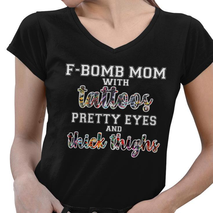 F-Bomb Mom With Tattoos And Thick Thighs Women V-Neck T-Shirt