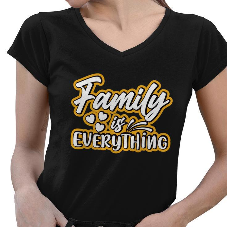 Family Is Everything Funny Gift Women V-Neck T-Shirt