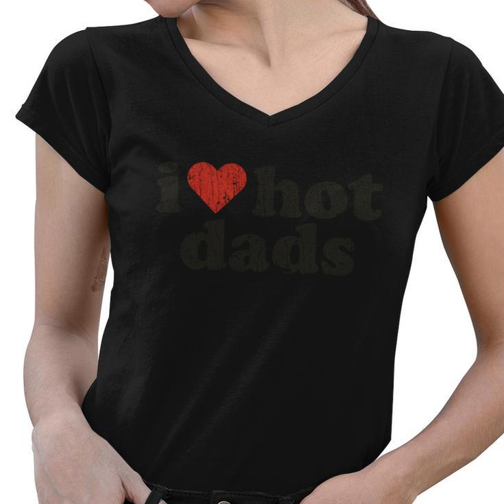 Fathers Day I Love Hot Dads Top Dad Worlds Best Dad Graphic Design Printed Casual Daily Basic Women V-Neck T-Shirt