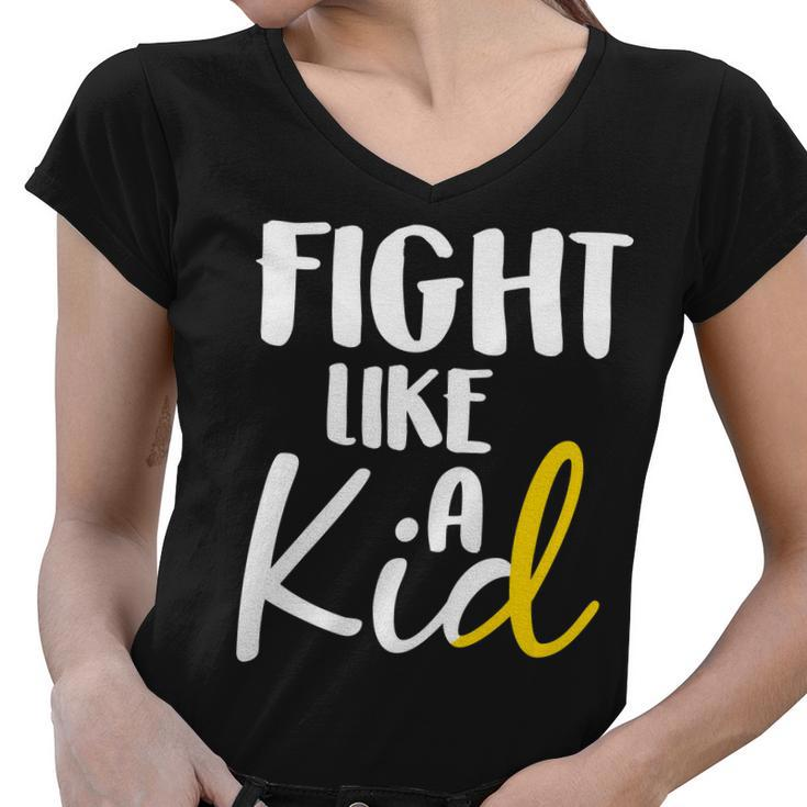 Fight Like A Kid Childhood Cancer Gold Ribbon Women V-Neck T-Shirt
