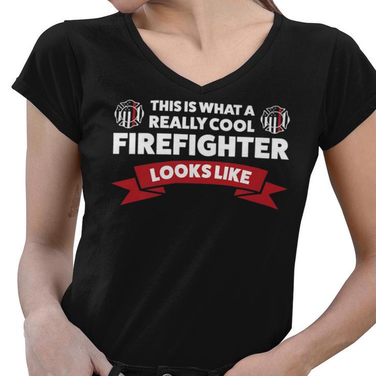 Firefighter This Is What A Really Cool Firefighter Fireman Fire _ Women V-Neck T-Shirt