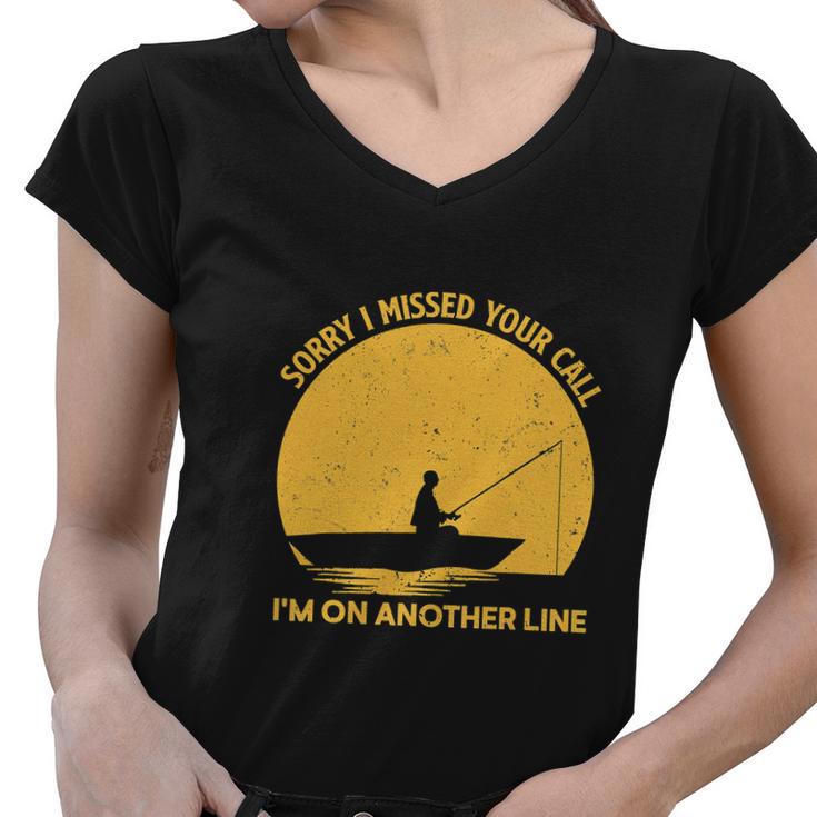 Fish Funny Sorry I Missed Your Call Im On Another Line Women V-Neck T-Shirt