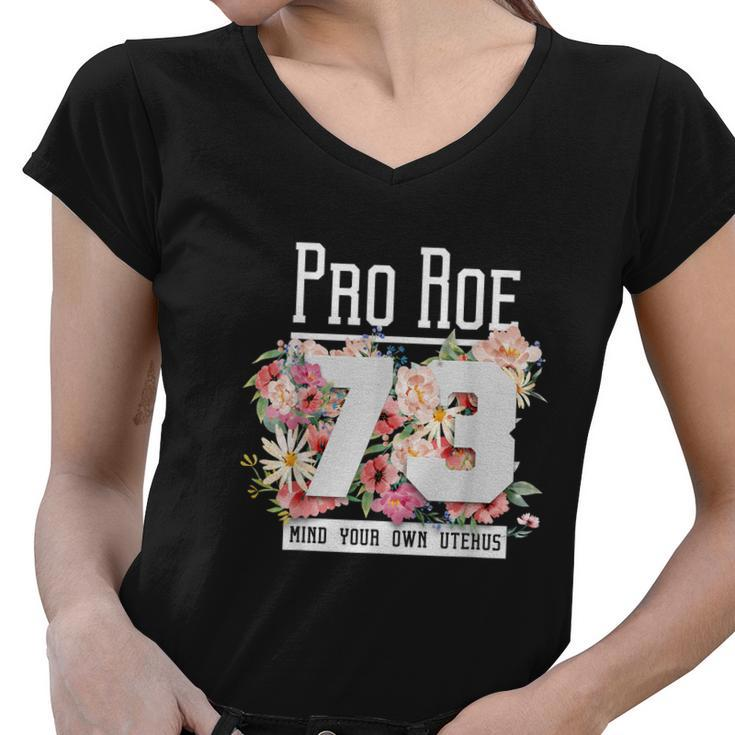 Floral Pro Choice 1973 Womens Rights Pro Roe Protect Women V-Neck T-Shirt