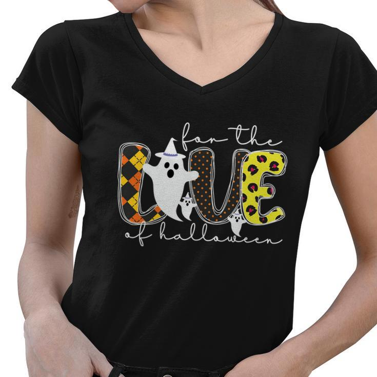 For The Love Of Halloween Ghost Boo Halloween Quote Women V-Neck T-Shirt