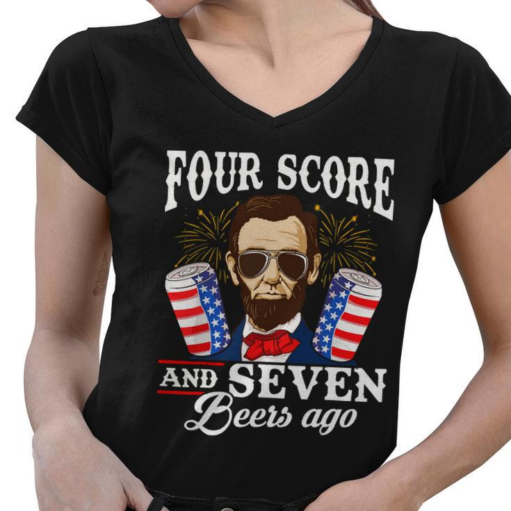 Four Score And 7 Beers Ago 4Th Of July Drinking Like Lincoln Women V-Neck T-Shirt