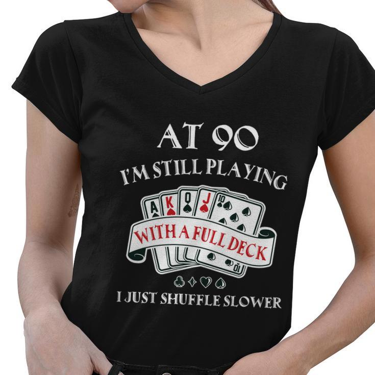 Funny 90Th Birthday Gag Gift For 90 Year Old Playing Cards Meaningful Gift Women V-Neck T-Shirt