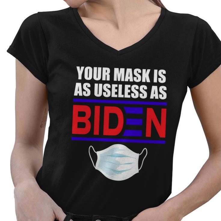 Funny Anti Biden 2021 That Mask Is As Useless As Joe Biden Tshirt Women V-Neck T-Shirt