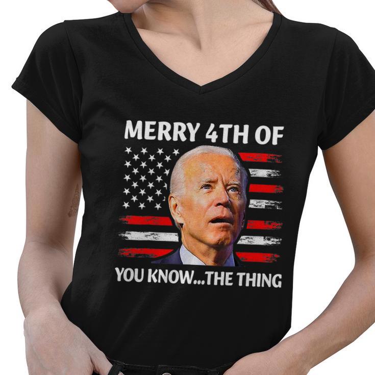 Funny Biden Confused Merry Happy 4Th Of You KnowThe Thing Tshirt Women V-Neck T-Shirt