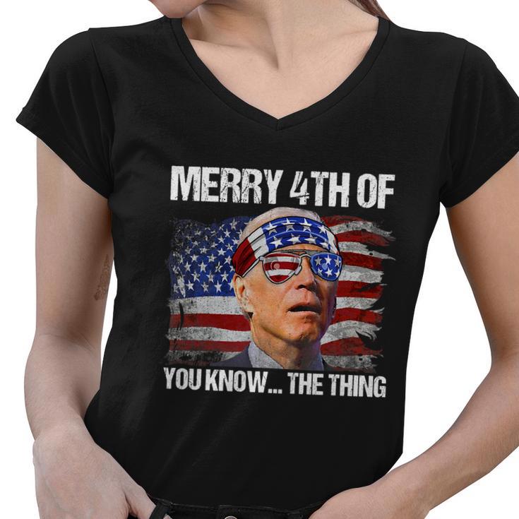 Funny Biden Dazed Merry 4Th Of You Know The Thing Tshirt Women V-Neck T-Shirt