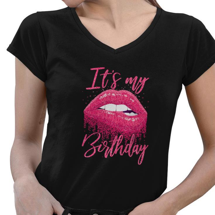 Funny Birthday For Women Its My Birthday Girl Women V-Neck T-Shirt