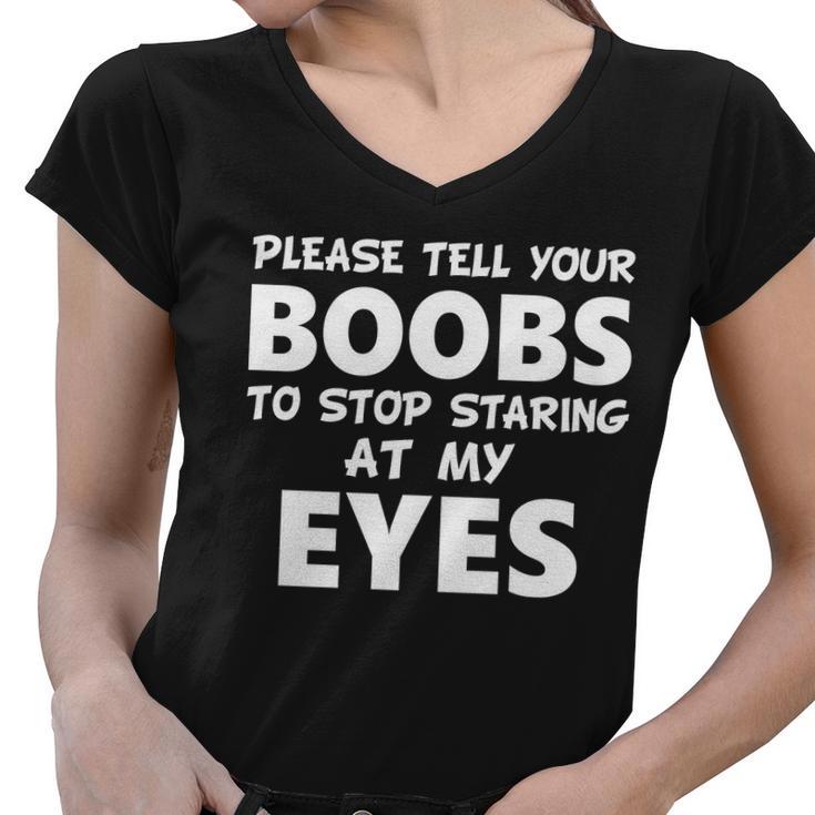 Funny Boob Meme Staring At My Eyes Tshirt Women V-Neck T-Shirt