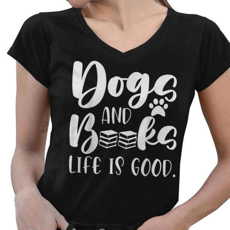 Funny Book Lovers Reading Lovers Dogs Books And Dogs  Women V-Neck T-Shirt