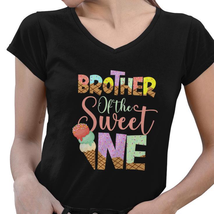 Funny Brother Of The Sweet One Cute Ice Cream Lovers Women V-Neck T-Shirt