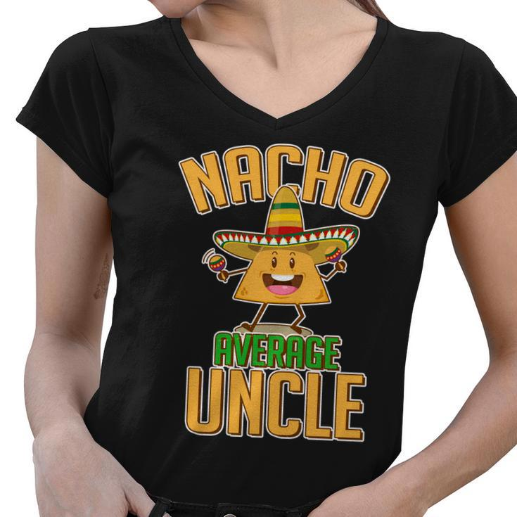 Funny Family Nacho Average Uncle Tshirt Women V-Neck T-Shirt