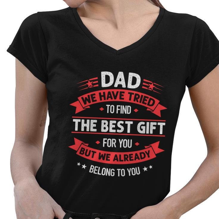 Funny Fathers Day Meaningful Gift Dad From Daughter Son Wife For Daddy Gift Women V-Neck T-Shirt