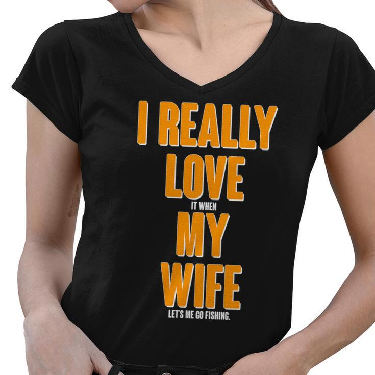 Funny Fishing I Really Love My Wife Tshirt Women V-Neck T-Shirt