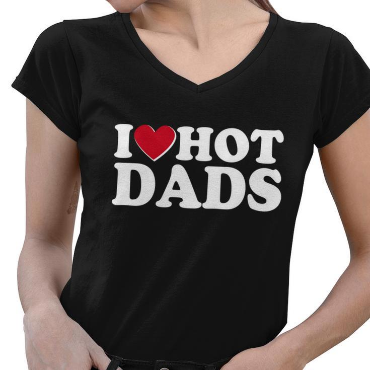 Funny I Heart Love Hot Dads Women V-Neck T-Shirt