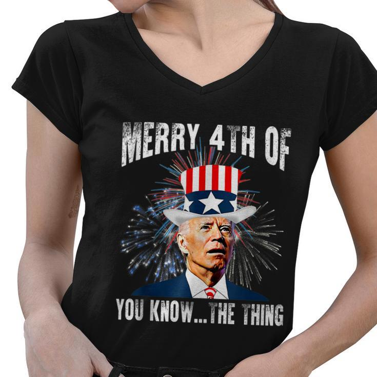 Funny Joe Biden Merry 4Th Of You KnowThe Thing 4Th Of July Women V-Neck T-Shirt