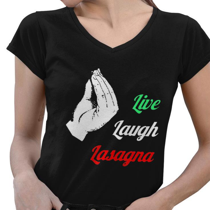 Funny Live Laugh Lasagna Tshirt Funny Lasagna Lovers Tshirt Women V-Neck T-Shirt
