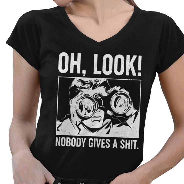 Funny Oh Look Nobody Gives A Shit Women V-Neck T-Shirt