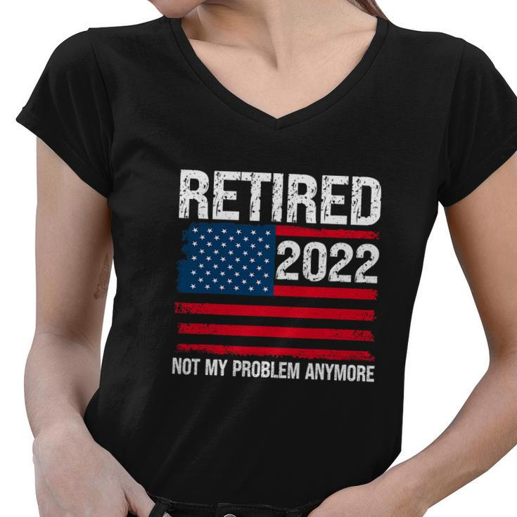 Funny Retired 2022 I Worked My Whole Life For This Retirement Women V-Neck T-Shirt