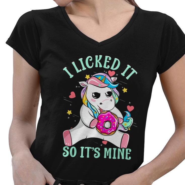 Funny Saying I Licked It So Its Mine Unicorn Cute Gift Women V-Neck T-Shirt