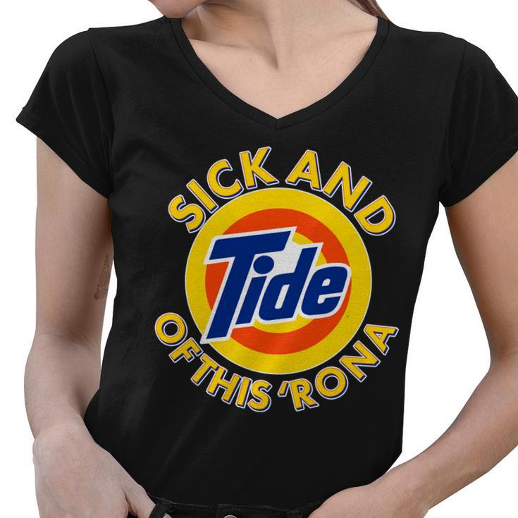 Funny Sick And Tide Of This &Rona V2 Women V-Neck T-Shirt