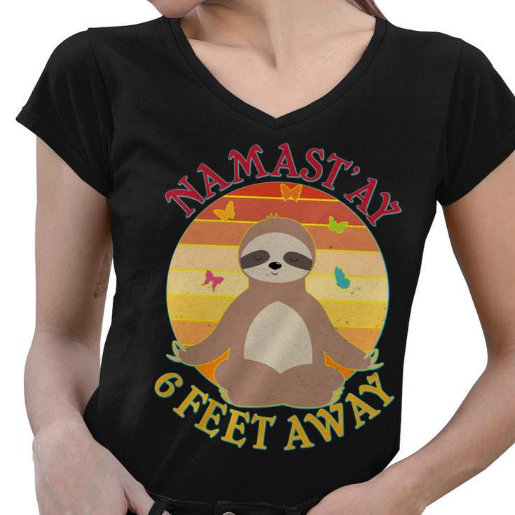 Funny Sloth Namastay 6 Feet Away Women V-Neck T-Shirt