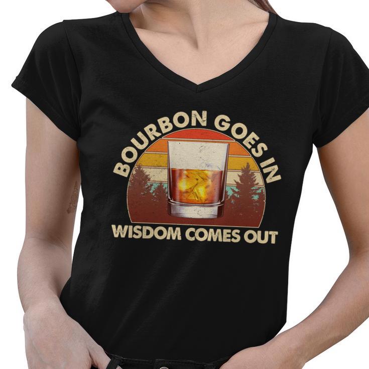 Funny Vintage Retro Bourbon Goes In Wisdom Comes Out Women V-Neck T-Shirt