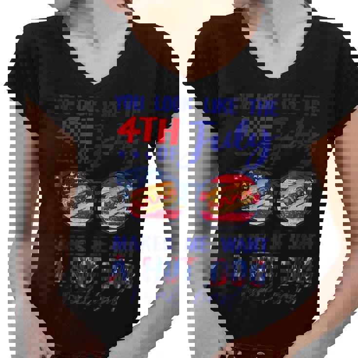 Funny You Look Like The 4Th Of July Makes Me Want A Hot Dog  V2 Women V-Neck T-Shirt