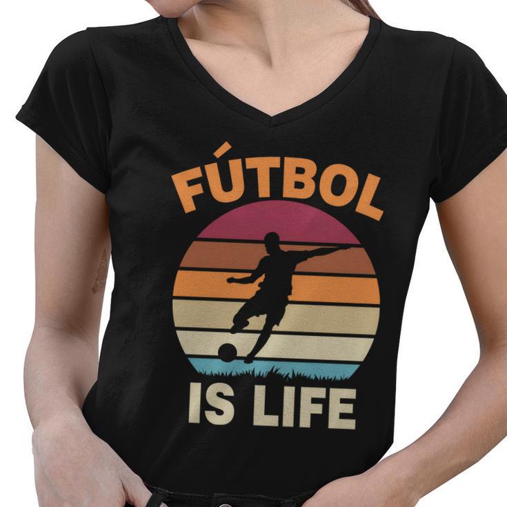 Futbol Is Life Tshirt Women V-Neck T-Shirt