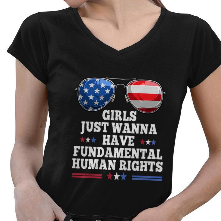 Girls Just Want To Have Fundamental Womens Rights Women V-Neck T-Shirt