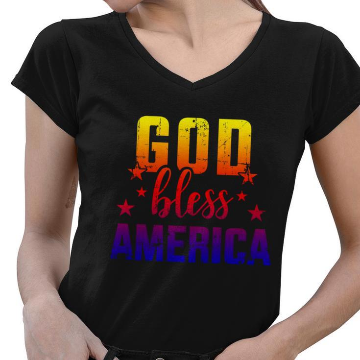 God Bless America For Independence Day On 4Th Of July Pride Cool Gift Women V-Neck T-Shirt
