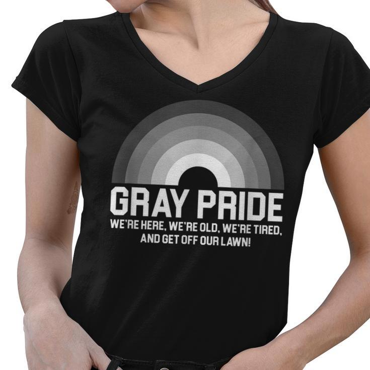 Gray Pride Were Here Were Old Were Tired  Women V-Neck T-Shirt