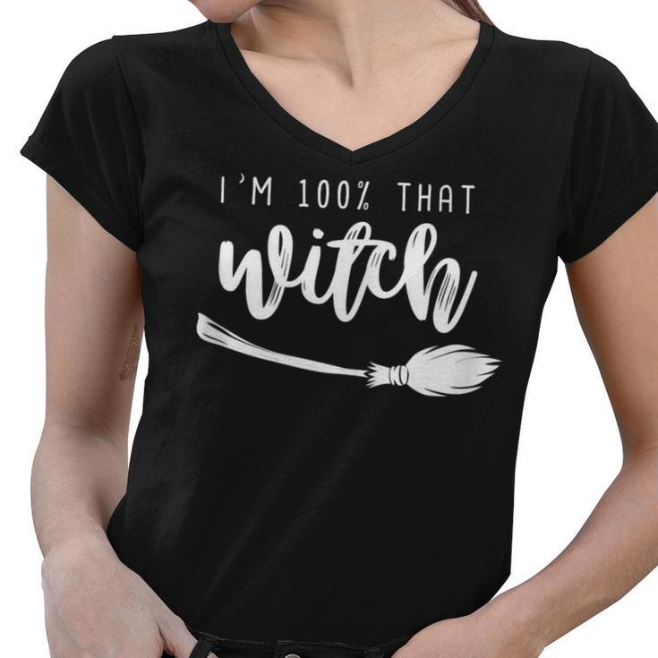Halloween Im 100 That Witch Broom Stick Funny  Women V-Neck T-Shirt