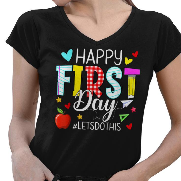 Happy First Day Lets Do This Welcome Back To School Teacher  Women V-Neck T-Shirt
