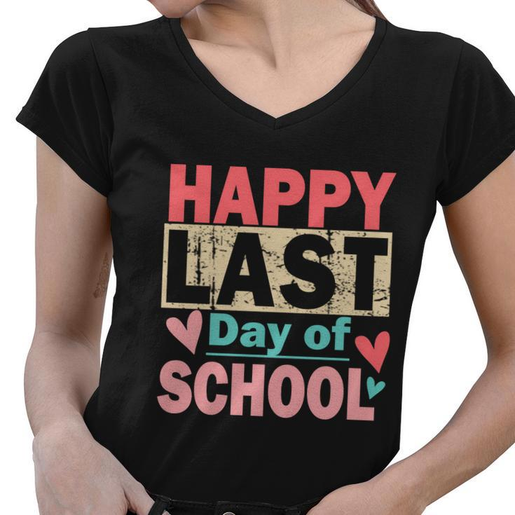 Happy Last Day Of School Funny Gift V2 Women V-Neck T-Shirt