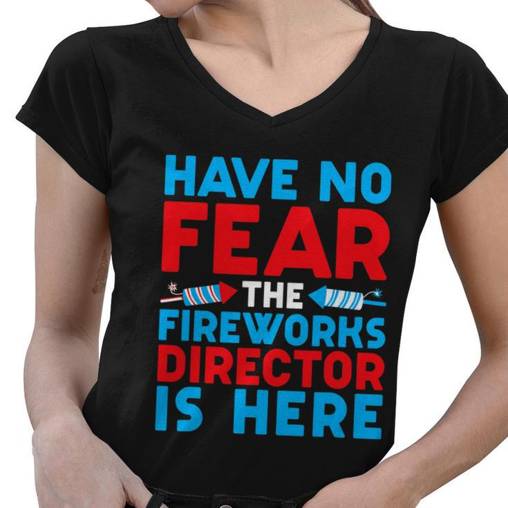 Have No Fear Fireworks Director Is Here Funny July 4Th Usa Women V-Neck T-Shirt
