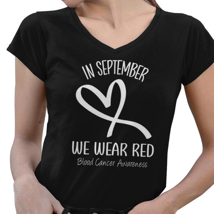 Heart In September We Wear Red Blood Cancer Awareness Ribbon Women V-Neck T-Shirt