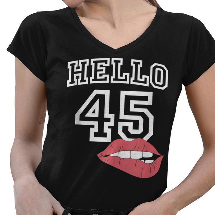Hello 45  With Lips 45Th Birthday  Women V-Neck T-Shirt