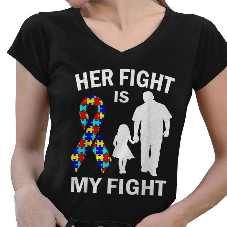 Her Fight Is My Fight Autism Awareness Dad Daughter Women V-Neck T-Shirt